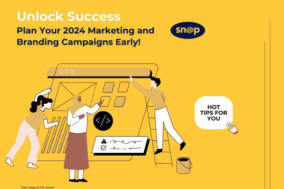Plan Marketing and Branding Early 2024 with Snap - Read Blog for more information